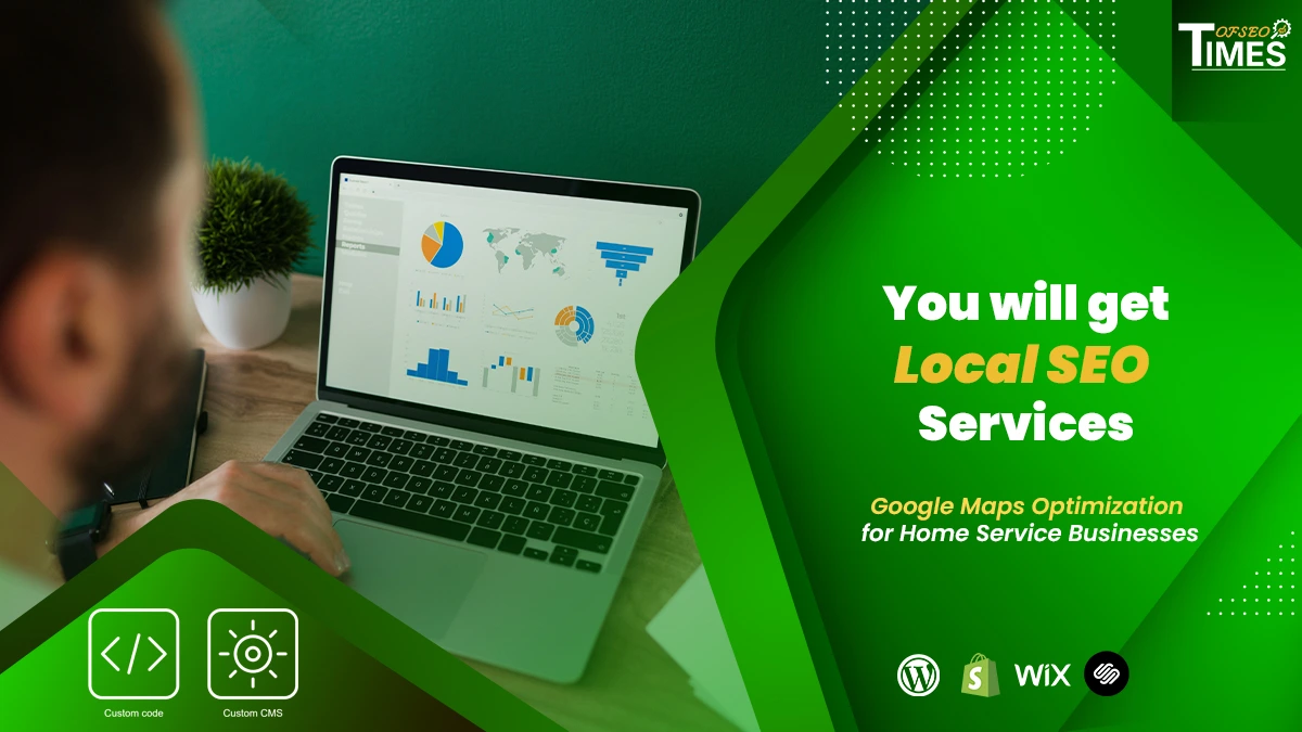 Google Maps Optimization for Home Service Businesses
